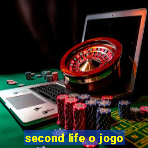 second life o jogo